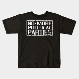 No More Political Parties Kids T-Shirt